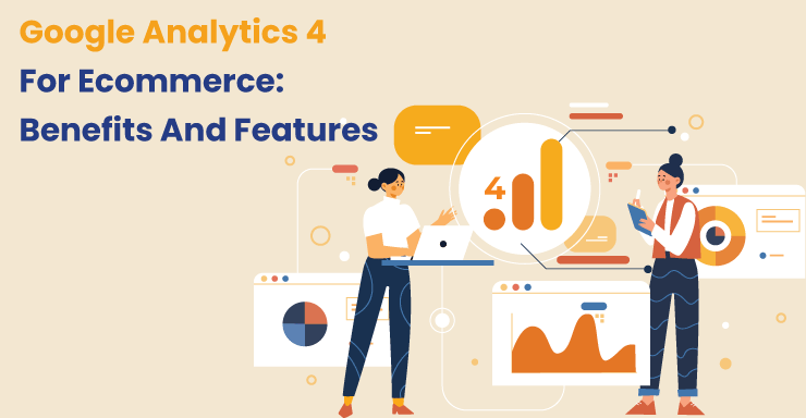 Google Analytics 4 For Ecommerce Store - Conversios