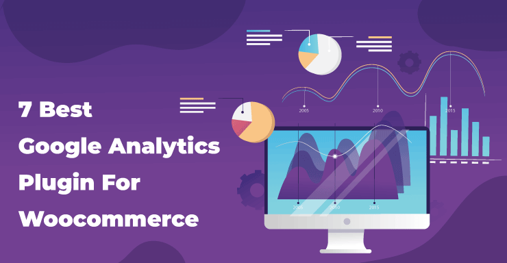 7 Best Google Analytics Plugin For Woocommerce