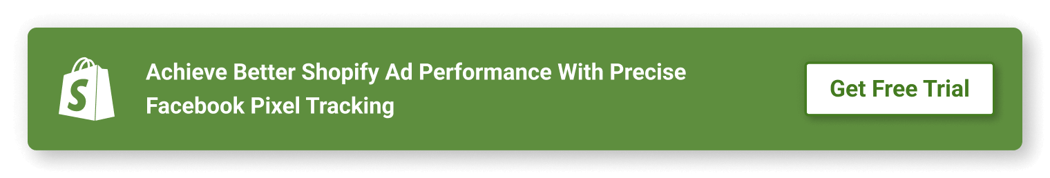 Achieve better Shopify ad performance with precise Facebook Pixel tracking