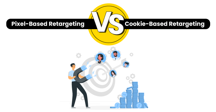 Pixel-based retargeting VS cookie-based retargeting