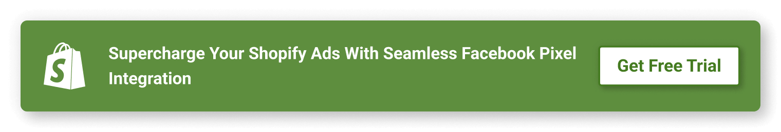 Supercharge your Shopify ads with seamless Facebook Pixel integration