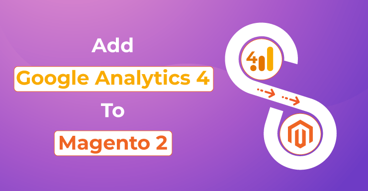 Add Google Analytics 4 to Magento 2 - Conversios