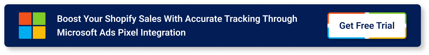 Boost your Shopify sales with accurate tracking through Microsoft Ads Pixel integration