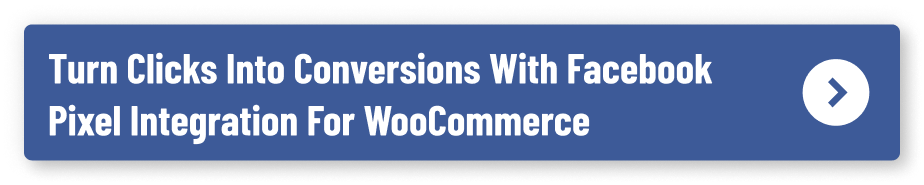 Turn Clicks into Conversions with Facebook Pixel Integration with Woocommerce