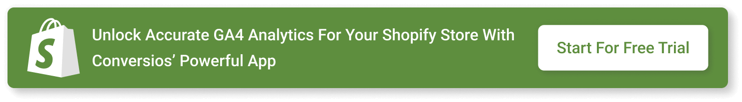  Unlock accurate GA4 analytics for your Shopify store with Conversios’ powerful app
