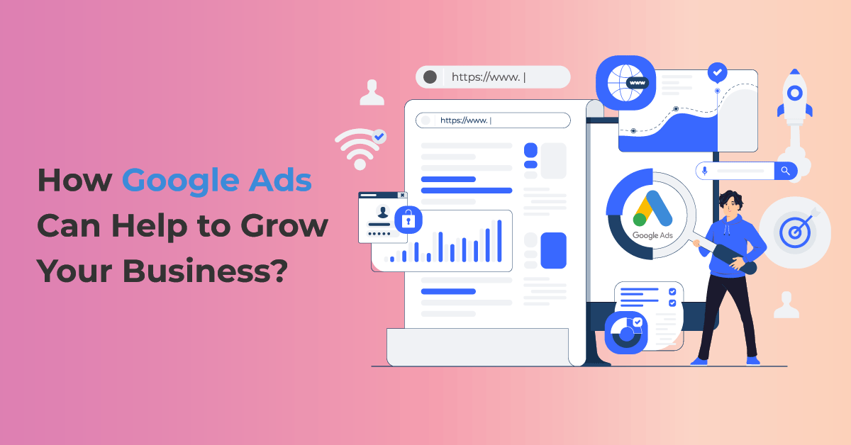 How Google Ads Can Help to Grow Your Business