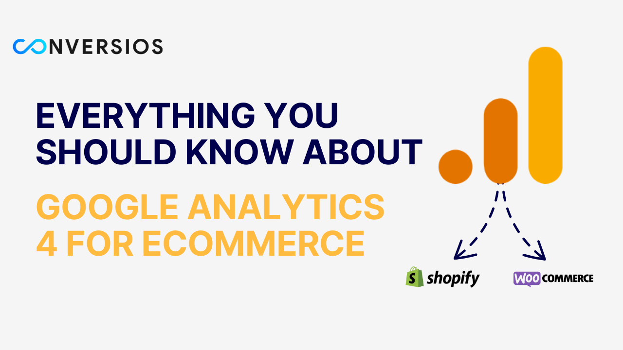 Everything you should know about google analytics 4 for ecommerce