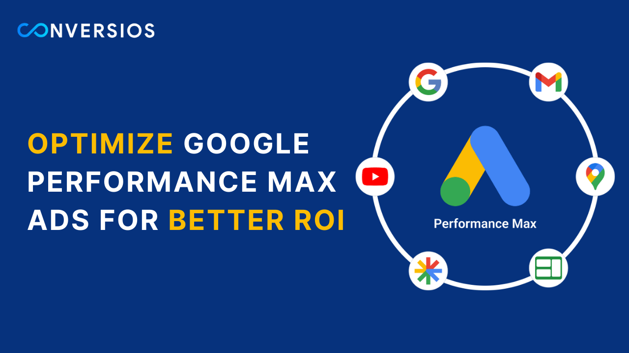 Optimize Google Performance Max Ads for Better ROI