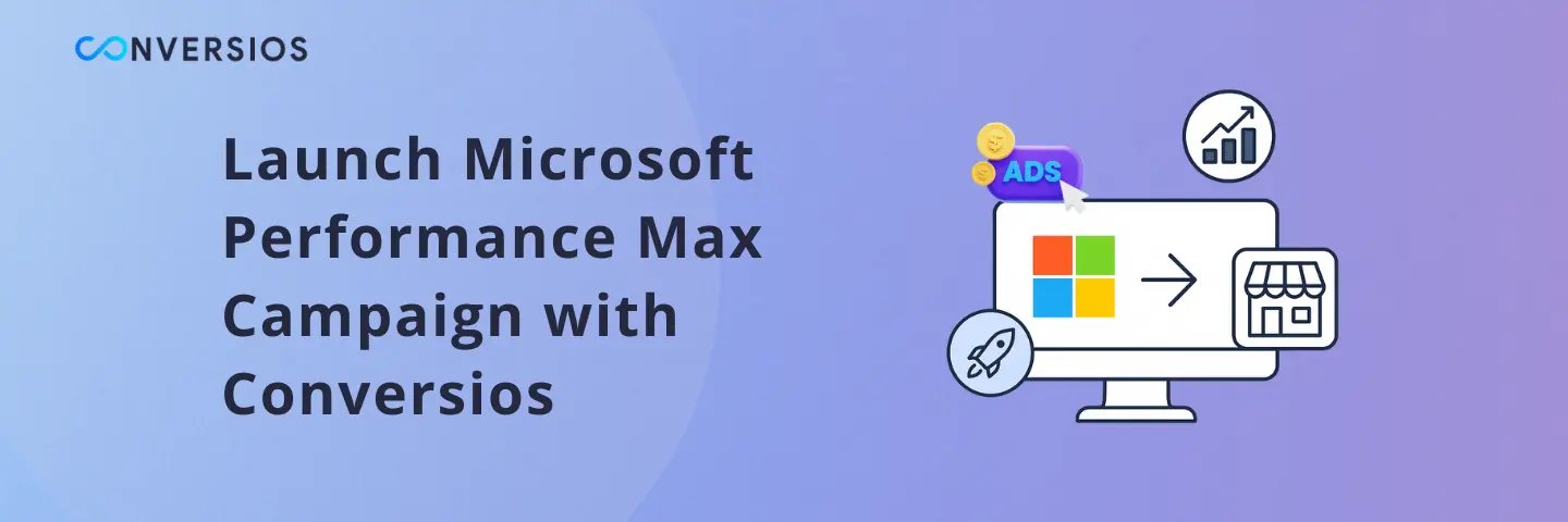 Launch microsoft performance campaign with conversios plugin