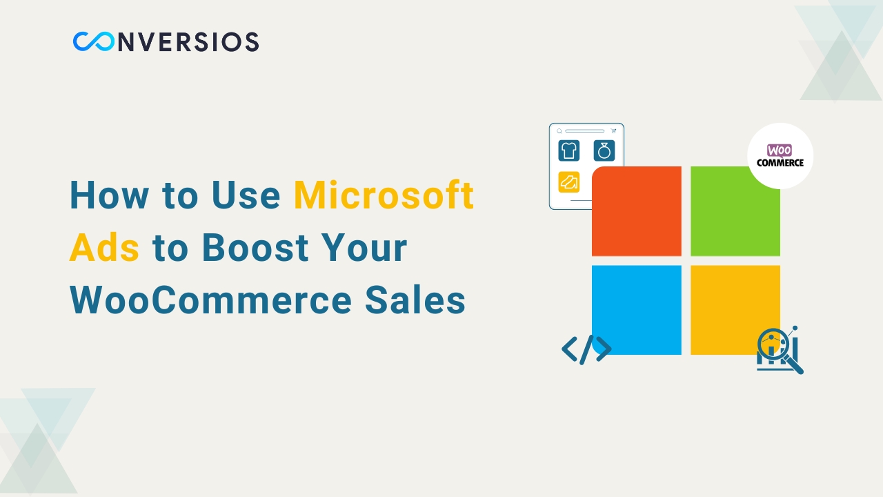 Microsoft Ads to Boost Your WooCommerce Sales