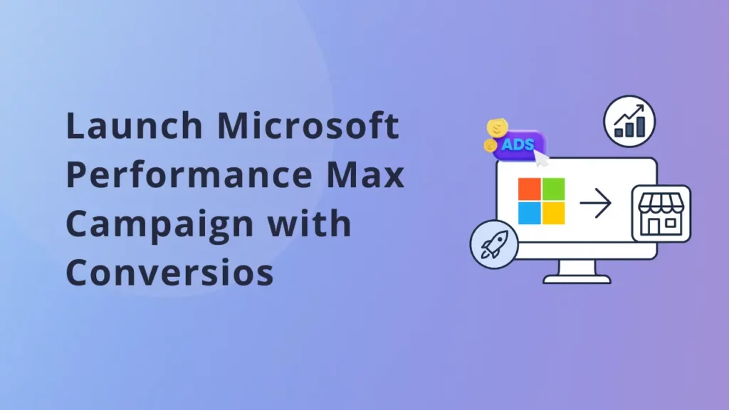 Set up microsoft performance campaign with conversios plugin