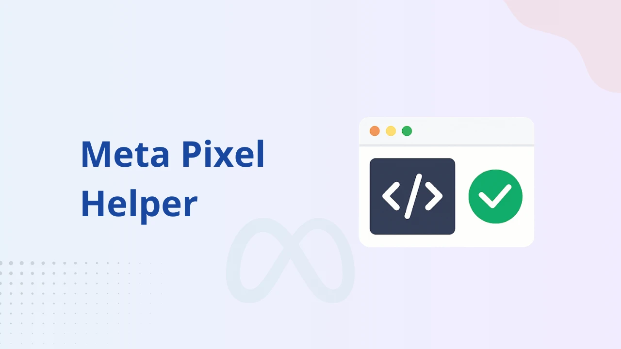 Meta Pixel Helper Guide