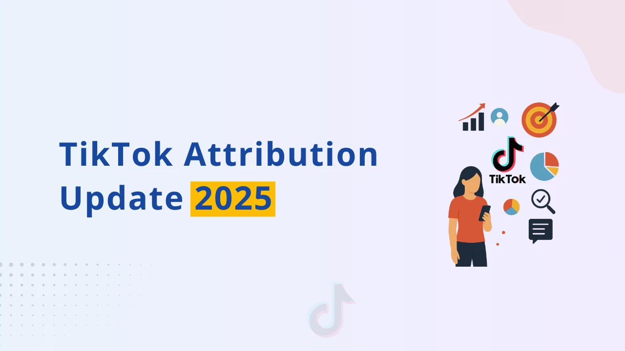 Обновление атрибуции TikTok 2025