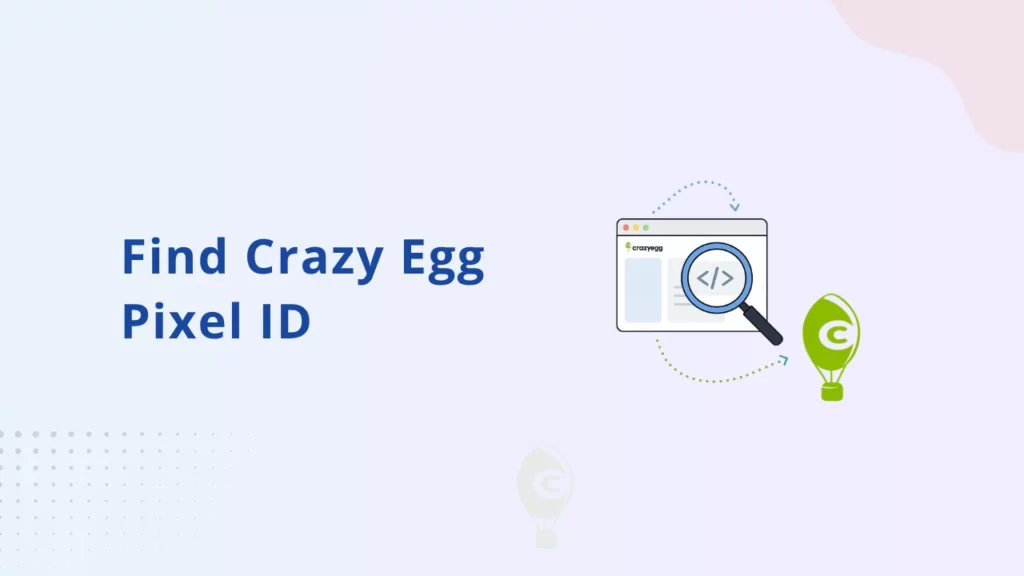 Find Crazy Egg Pixel ID