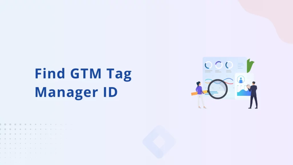 Find GTM Tag Manager ID (1)