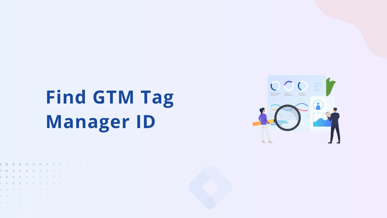 Find GTM Tag Manager ID (1)