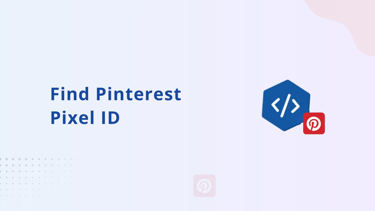Find Pinterest Pixel ID