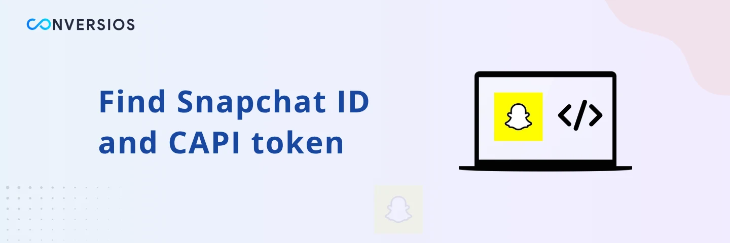 Find Snapchat ID and CAPI token