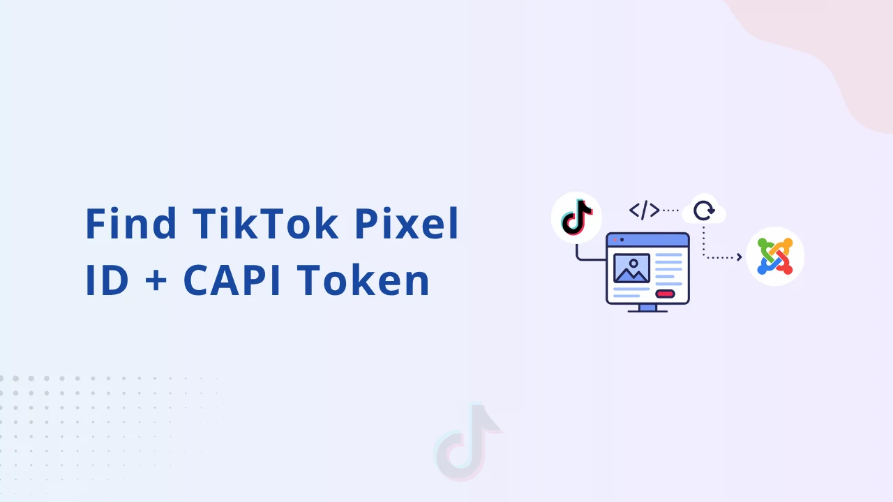 Find TikTok Pixel ID + CAPI Token (1)