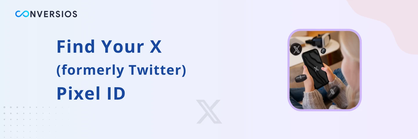 Find Your X (Twitter) Pixel ID