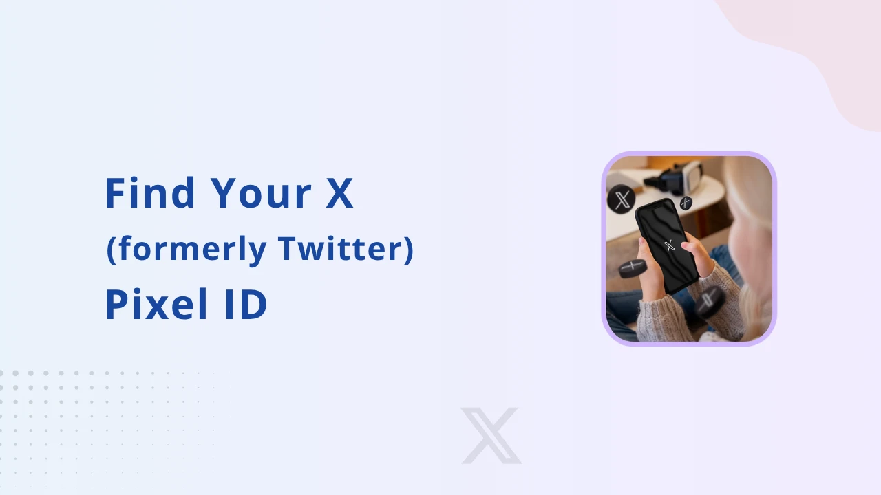 What is x twitter pixel id and how to find it 