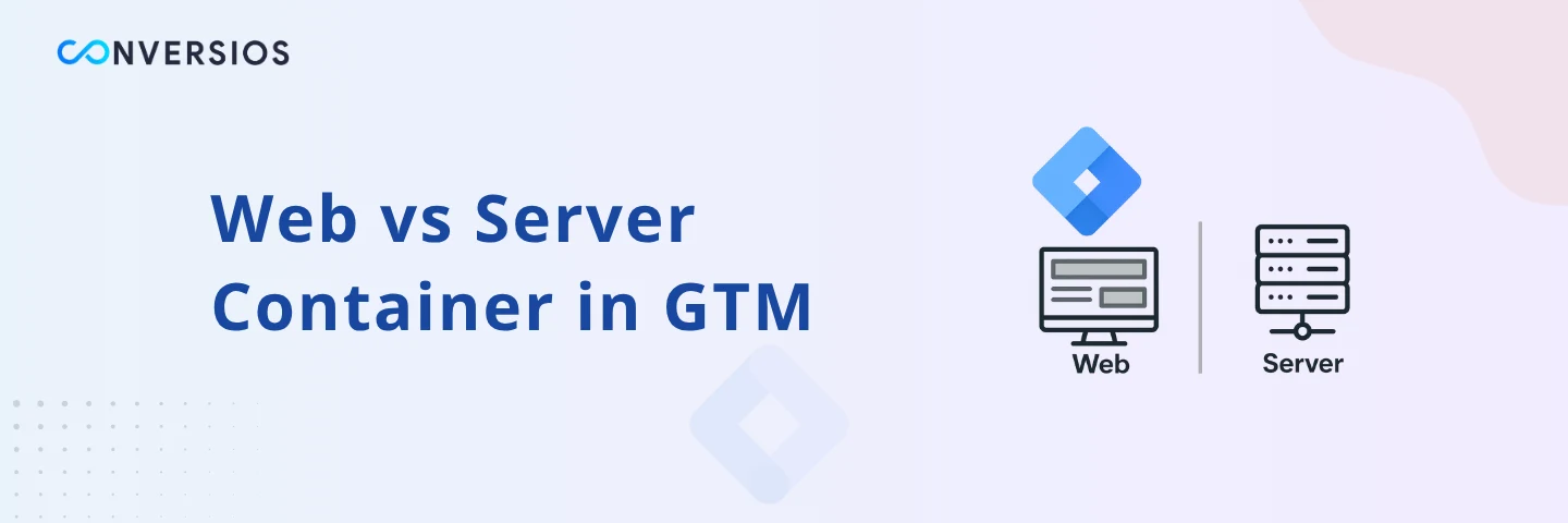 Web vs Server Container in GTM