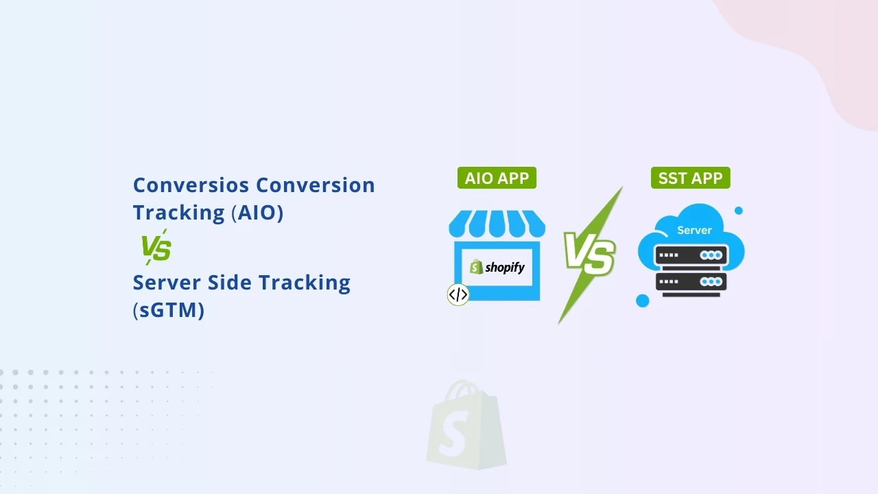 Conversios Conversion Tracking vs Server-Side Tracking App: Which Shopify Tracking App Should You Choose