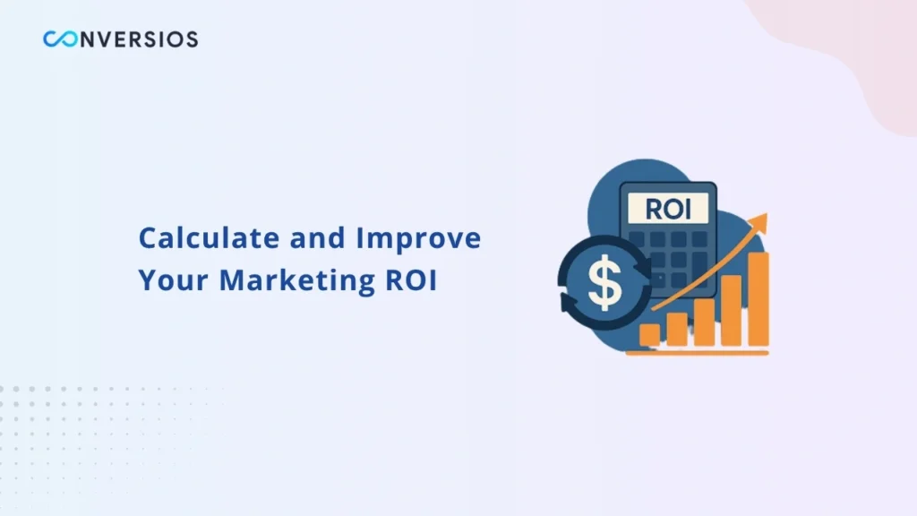 Marketing ROI 2025: How to Calculate and Improve It