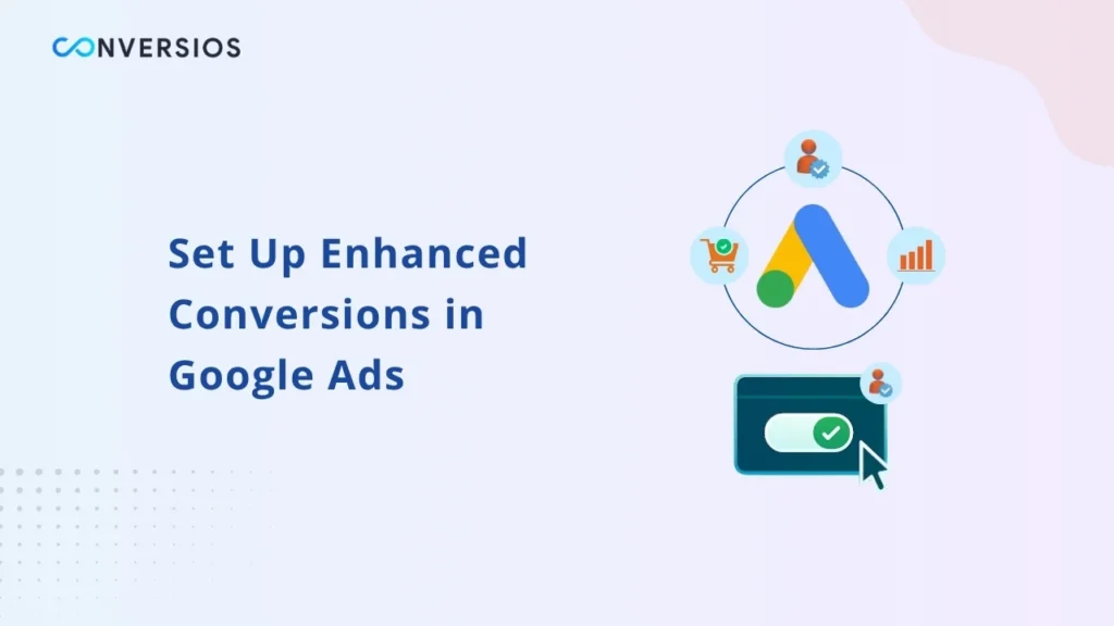 Set Up Enhanced Conversions in Google Ads