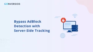 Bypass AdBlock to Restore Accurate Tracking with Server-Side