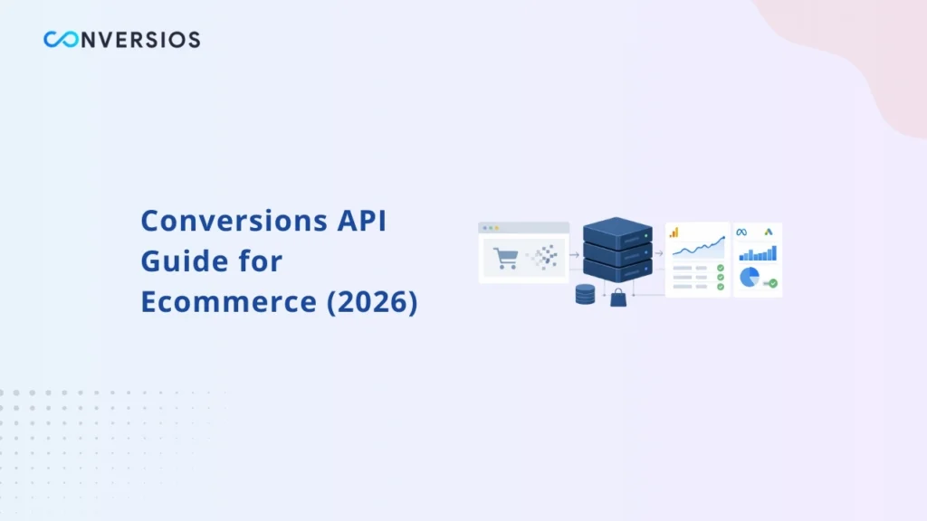 Conversions API Guide for Ecommerce (2026)