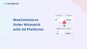 Why Google and Meta Ads Do Not Match Your WooCommerce Orders (And How to Fix It)